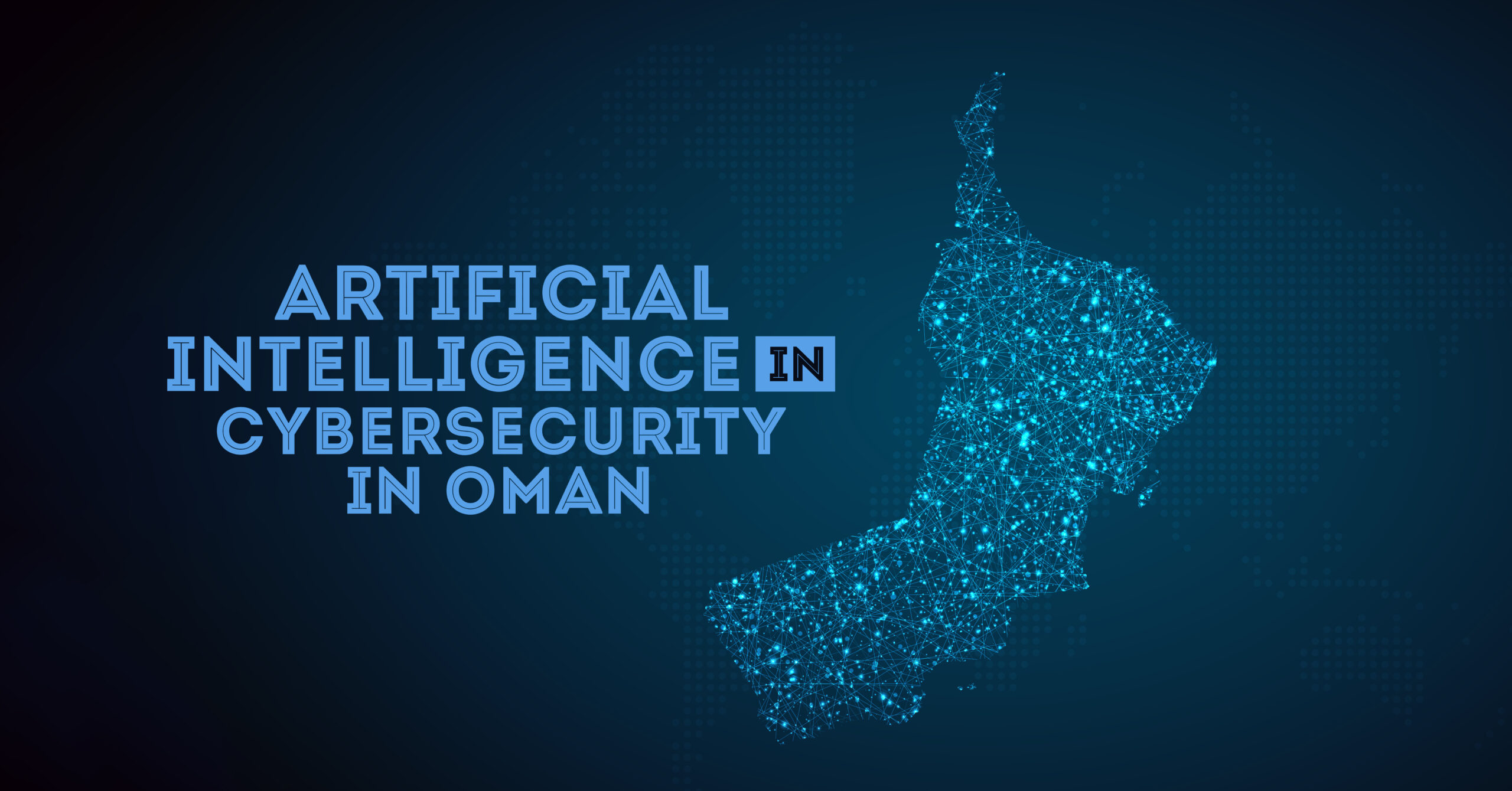 AI & Security in Oman: Smart Protection for a Safer National Future